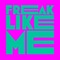 Freak Like Me (Kevin McKay 2021 Remix) - Kevin McKay & Tom Caruso lyrics
