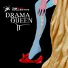 Drama Queen II - EP album lyrics, reviews, download