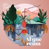Al Que Reina