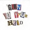 Gun to Your Head - Single