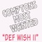 Def Wish II - Compton's Most Wanted lyrics