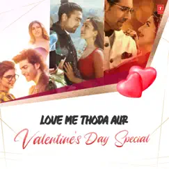 Love Me Thoda Aur - Valentine's Day Special by Various Artists album reviews, ratings, credits