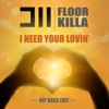 I Need Your Lovin (VIP Bass Edit) - Single, 2023