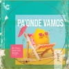 Pa'Onde Vamos (feat. Rayo Música) - Single