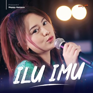 Happy Asmara - ILU IMU ( I Love U I Miss U ) - 排舞 音乐