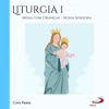 Liturgia I, Vol.1 (Missa com Crianças - Nossa Senhora)