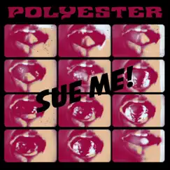 Sue Me - Single by Polyester album reviews, ratings, credits
