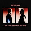 All the Things We Say / Move Me - EP