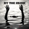 By the River - Single, 2024