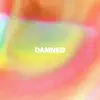 Damned (feat. Bad Heather) - Single album lyrics, reviews, download