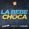 La Bebe Vs Choca - Single