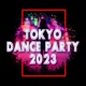 TOKYO DANCE PARTY 2023 cover art