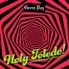 Green Day - Holy Toledo! (from the Original Motion Picture “Mark, Mary & Some Other People”)