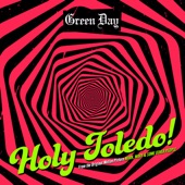 Holy Toledo! (from the Original Motion Picture “Mark, Mary & Some Other People”) by Green Day