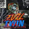 Evil Twin - Single album lyrics, reviews, download