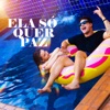 Ela Só Quer Paz - Single