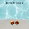 Indie Summer - Single album lyrics, reviews, download