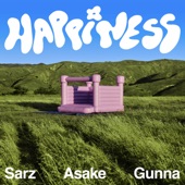 Sarz - Happiness (feat: Asake, Gunna)