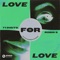 Love For Love (Illyus & Barrientos Remix) artwork