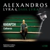 Alexandros Lyra & Dark Lyra - Catharsis
