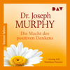 Die Macht des positiven Denkens - Joseph Murphy