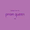 Putting a Spin On Prom Queen - Single album lyrics, reviews, download