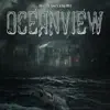 Ocean View (feat. G30 & K1ng Dr3) - Single album lyrics, reviews, download