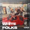 White Folks - Rich Dunk lyrics