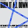 Stream & download Burn It All Down (Besomorph Remix) [feat. PVRIS] - Single