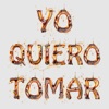 Yo Quiero Tomar - Single