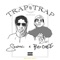 Trap Trap (feat. Big Ouee) - Sawmal lyrics