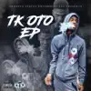 TK Oto - EP album lyrics, reviews, download