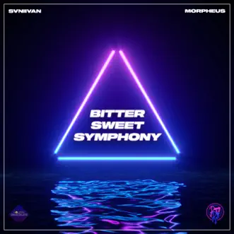 Bitter Sweet Symphony - Single by Svniivan & Morpheus album reviews, ratings, credits