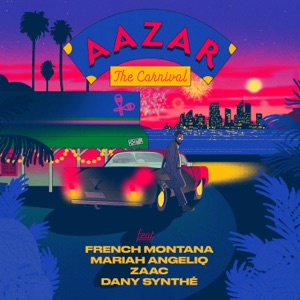 Aazar - The Carnival (feat. French Montana, Mariah Angeliq, Zaac & Danny Synthé) - Line Dance Musik