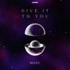 GIVE IT TO YOU - Single