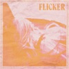 Flicker - Single