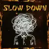 Slow Down - Single (feat. Mandar Rahate) - Single album lyrics, reviews, download