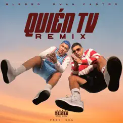 Quien TV Remix - Single by Blessd & Ryan Castro album reviews, ratings, credits