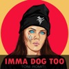 Imma Dog Too - Single