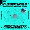 Outside World (Bart Skils & Weska Remix) - Single