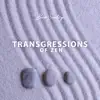 Transgressions of Zen album lyrics, reviews, download