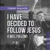 I Have Decided To Follow Jesus (I Will Follow) (feat. Bethesda Music) - Single album lyrics, reviews, download