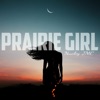 Prairie Girl - Single