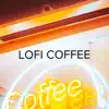 !!!" Lofi Coffee "!!! album lyrics, reviews, download