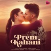 Prem Kahani - Single