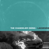 The Chandelier Swing - Lachesism