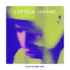 Little Ache - Single album lyrics, reviews, download