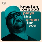 Kresten Osgood Plays the Organ for You artwork