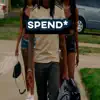 Spend - Single album lyrics, reviews, download