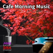 Cafe Morning Music for a Positive day artwork